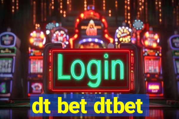 dt bet dtbet